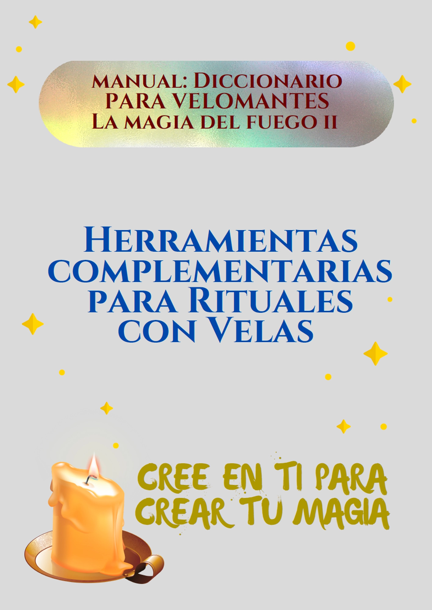 Manual Diccionario Para Velomantes: La Magia Del Fuego II